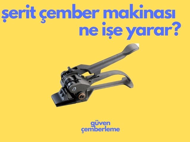Şerit Çember Makinası Nedir? Ne İşe Yarar?